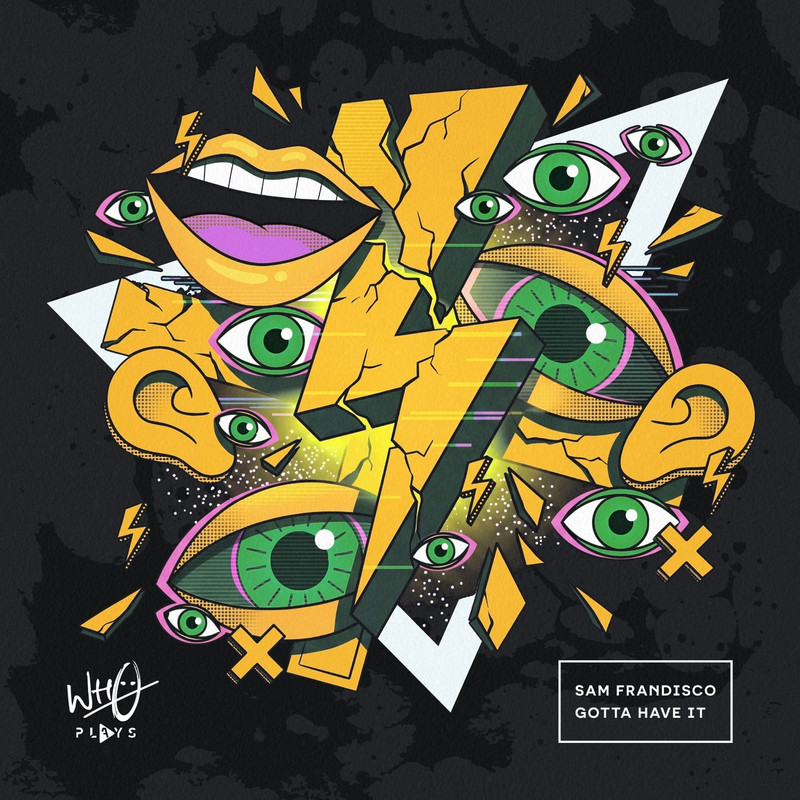 Sam Frandisco - Gotta Have It (Extended Mix)