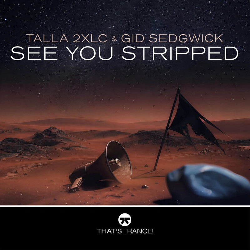 Talla 2XLC & Gid Sedgwic - See You Stripped (Extended Mix)