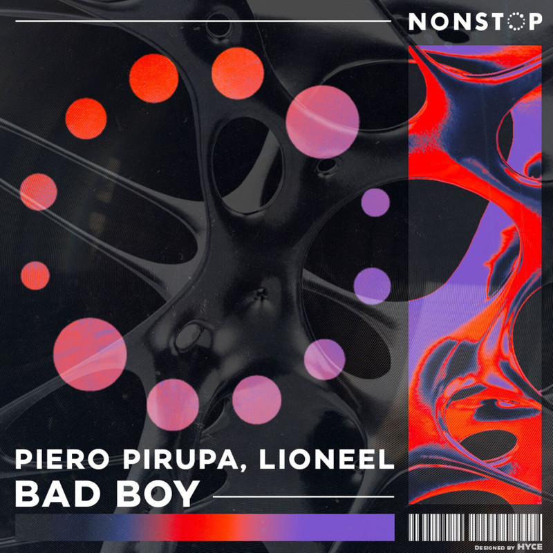 Piero Pirupa, LIONEEL - Bad Boy (Extended Mix)