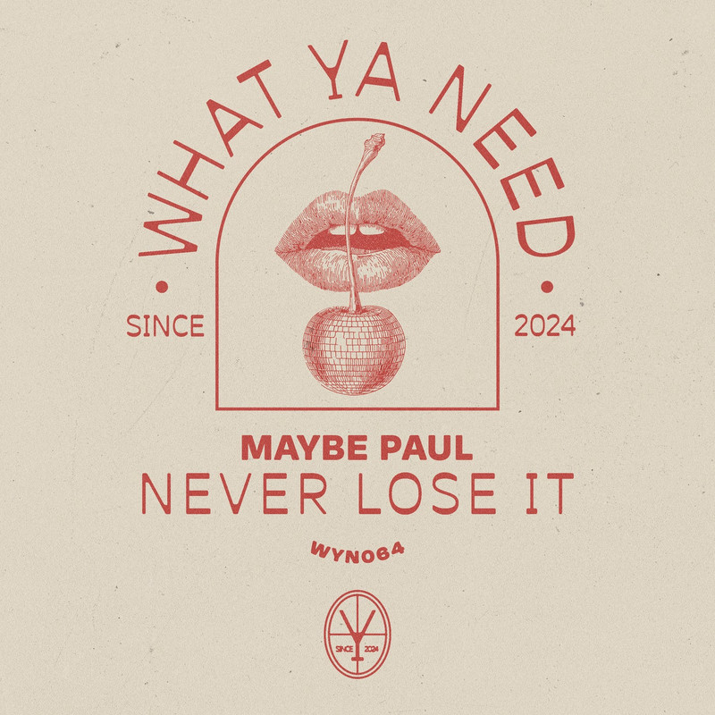 Maybe Paul - Never Lose It (Extended Mix)