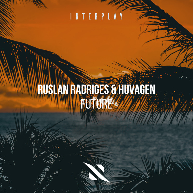 Ruslan Radriges & Huvagen - Future (Extended Mix)