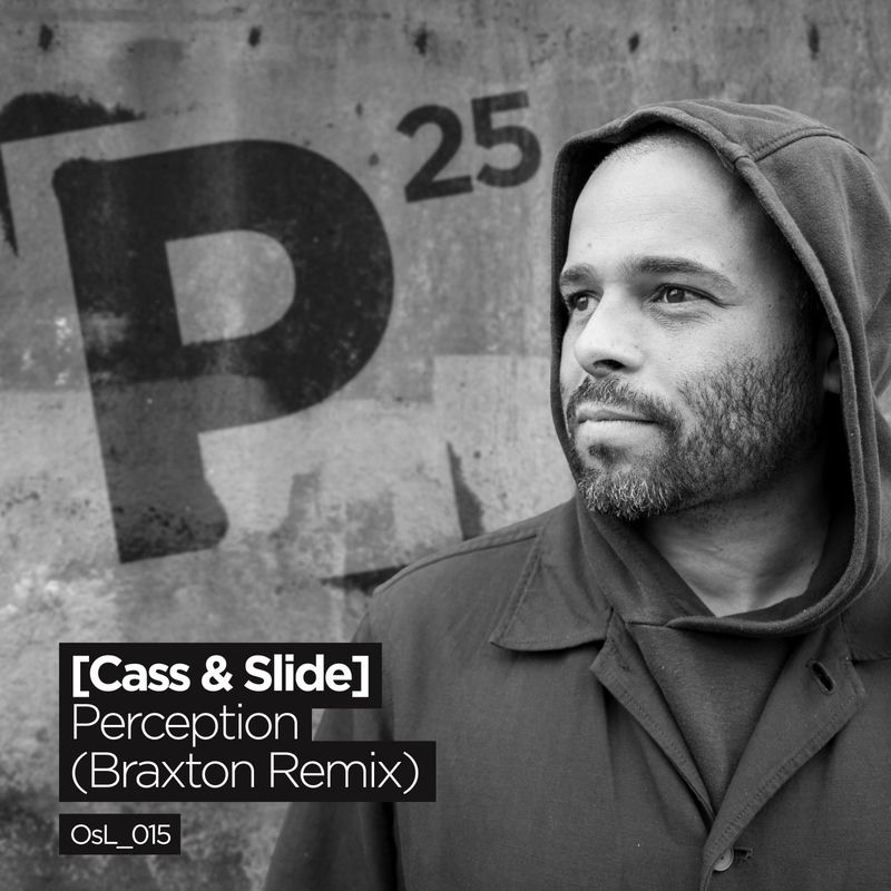 Cass & Slide, Cass (UK) - Perception (Braxton Remix)