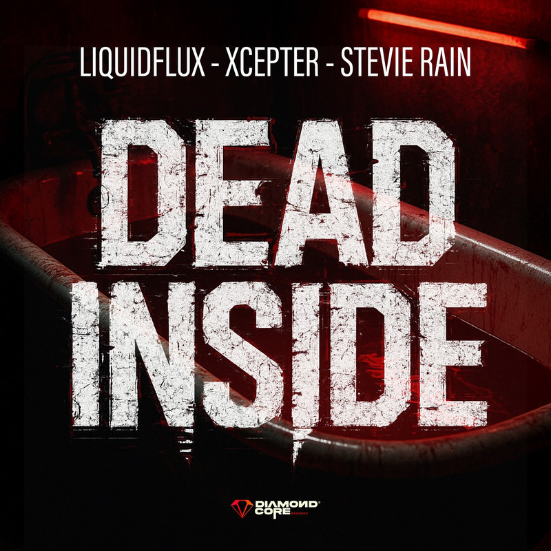 LiquidFlux, Stevie Rain, Xcepter - DEAD INSIDE (Extended Mix)
