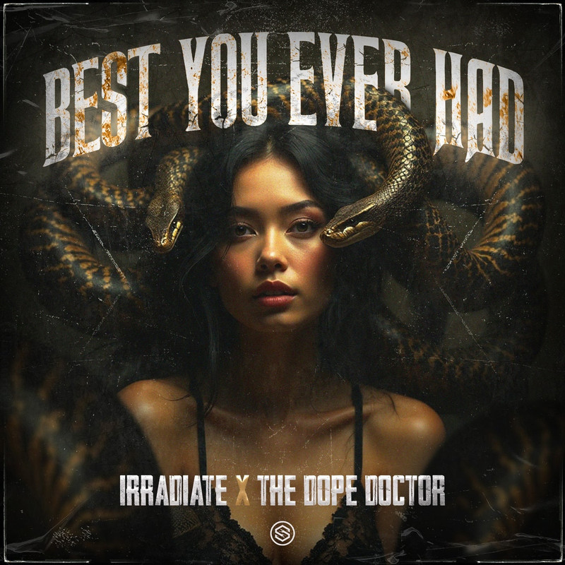 Irradiate & The Dope Doctor - Best You Ever Had (Extended Mix)