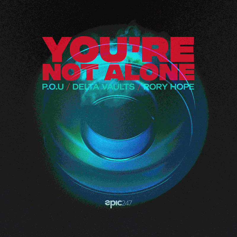 P.O.U & Delta Vaults & Rory Hope - You&rsquo;re Not Alone (Extended Mix)