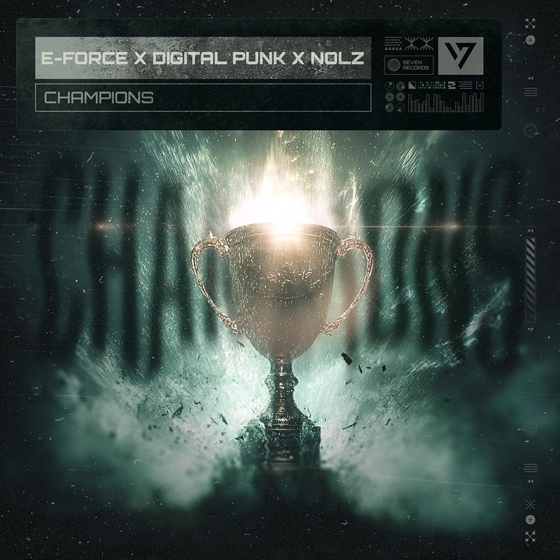 E-Force, Digital Punk & Nolz - Champions (Extended Mix)