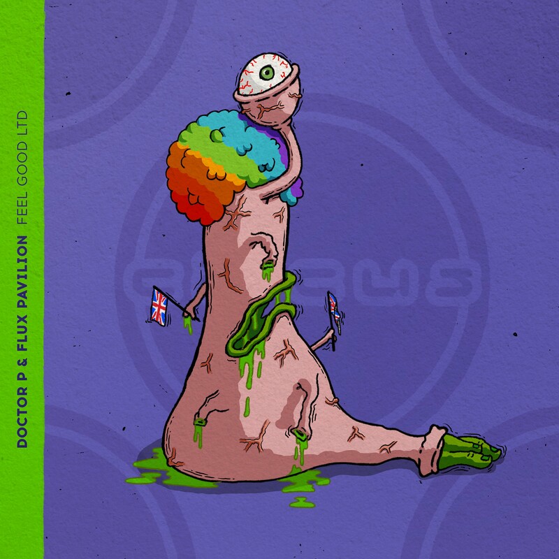 Doctor P & Flux Pavilion - Feel Good LTD (Original Mix)