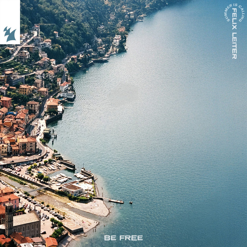 Summer Is Calling x Felix Leiter - Be Free (Extended Mix)