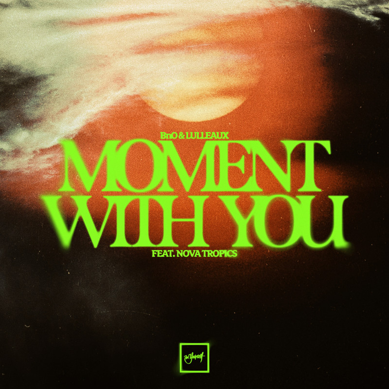 Lulleaux, BnO & Nova Tropics - Moment With You (Extended Club Mix)