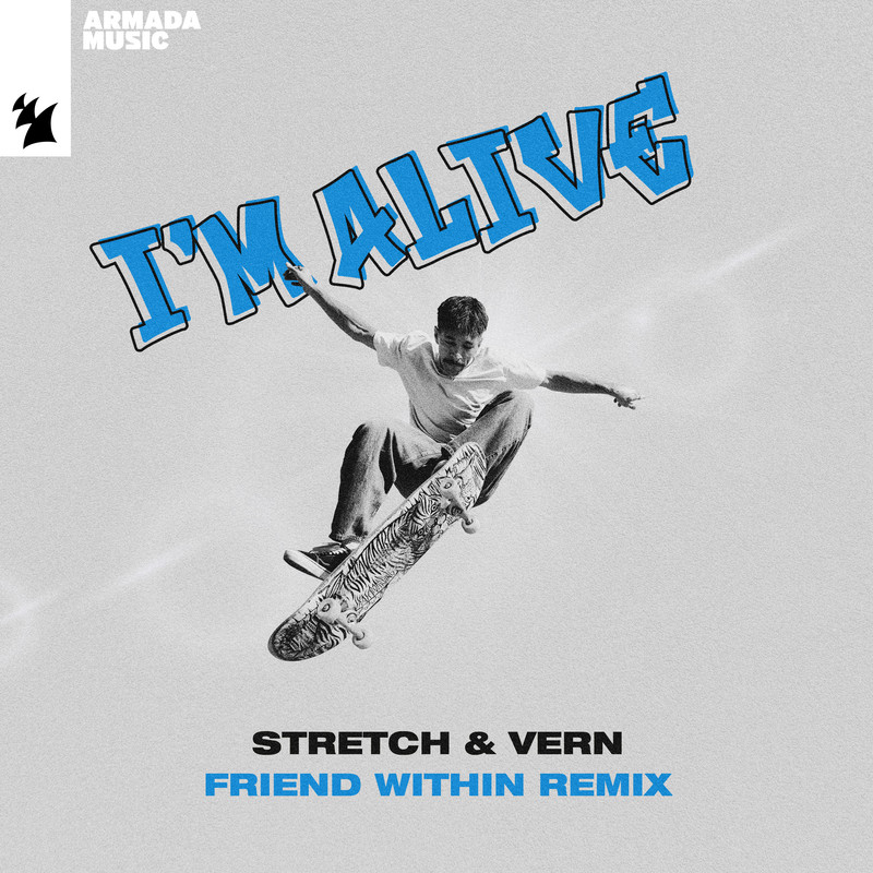 Stretch & Vern - I'm Alive (Friend Within Extended Remix)