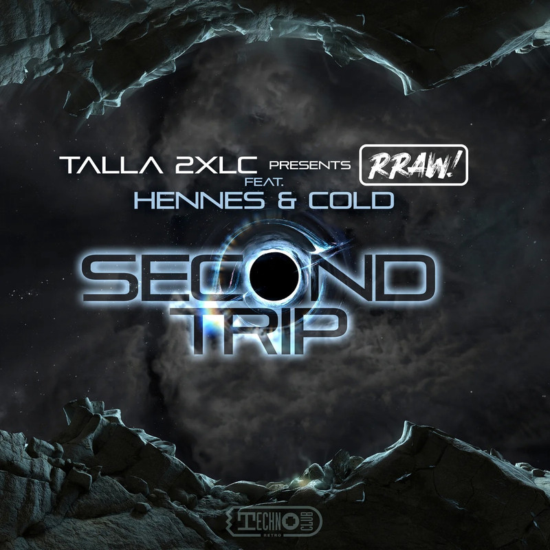 Talla 2XLC Presents RRAW feat. Hennes & Cold - Second Trip (Extended Mix)