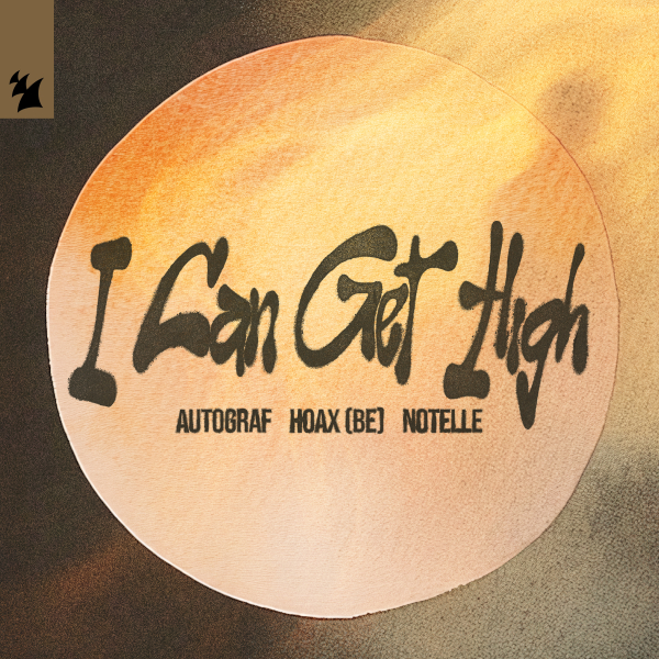 Autograf, Hoax (BE) & Notelle - I Can Get High (Extended Mix)