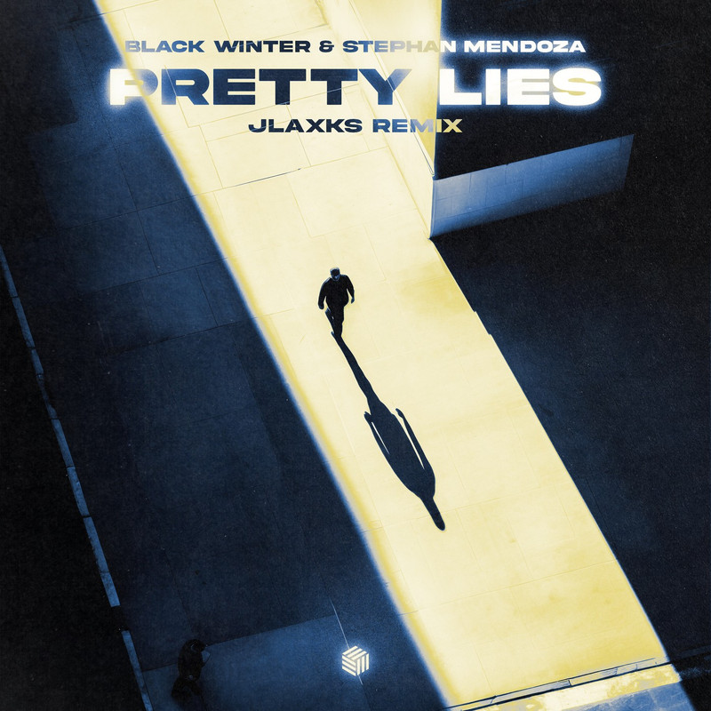 Black Winter & Stephan Mendoza - Pretty Lies (Jlaxks Extended Remix)