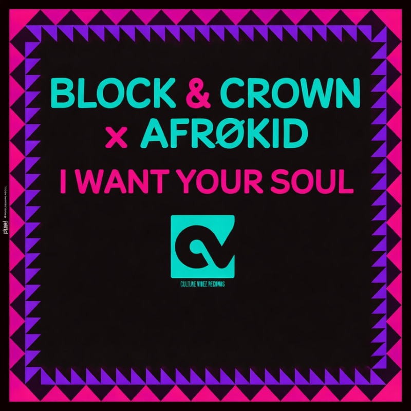 Block & Crown, Afr&oslash;kid - I Want Your Soul (Original Mix)