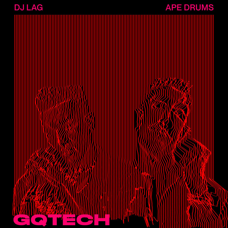 Ape Drums & DJ Lag - GQTECH (Original Mix)