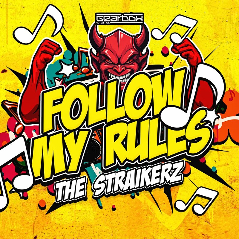 The Straikerz - Follow My Rules (Original Mix)