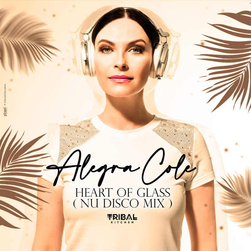 Alegra Cole - Heart of Glass (Nu Disco Extended Mix)