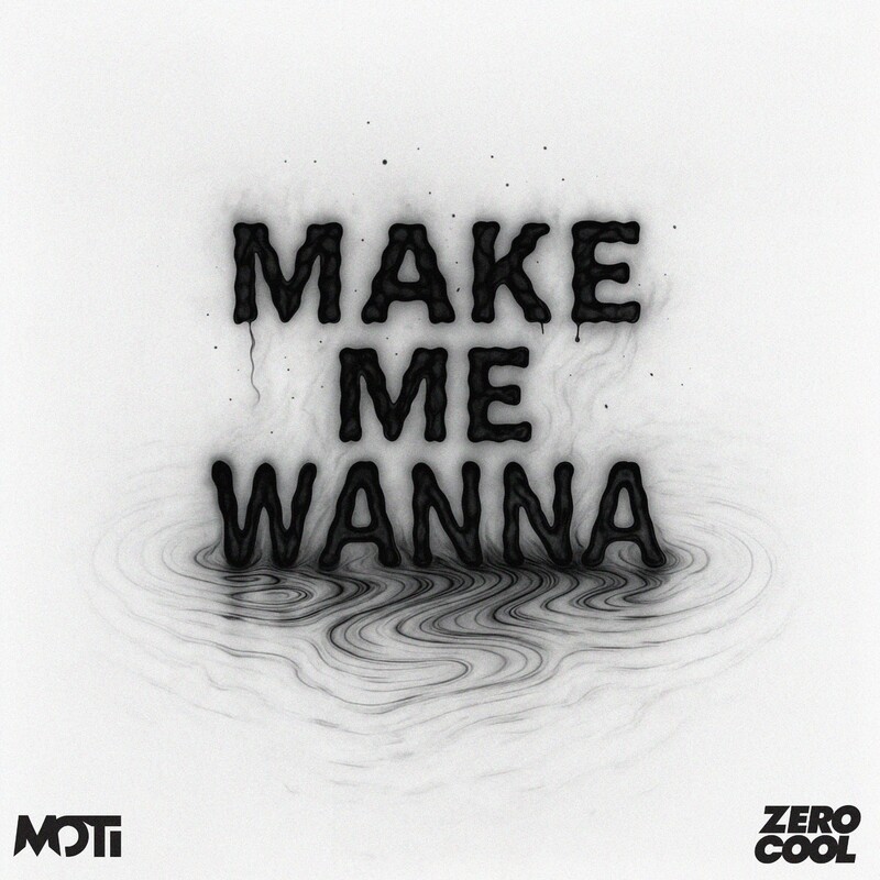 MOTi - Make Me Wanna (Original Mix)