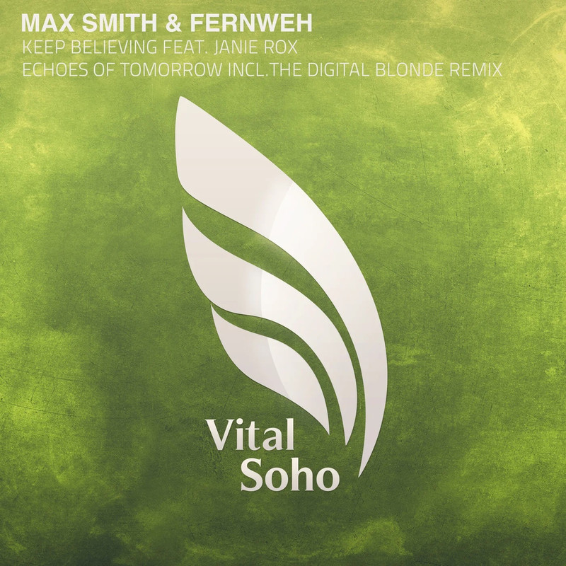 Max Smith & Fernweh feat. Janie Rox - Keep Believing (Extended Mix)