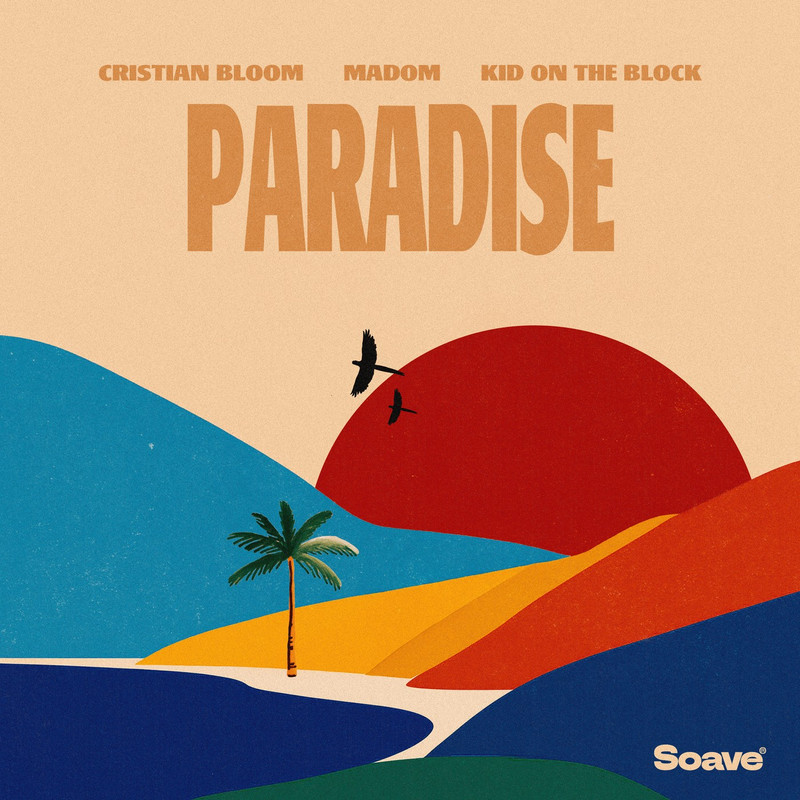 Cristian Bloom, Madom & Kid On The Block - Paradise (Original Mix)