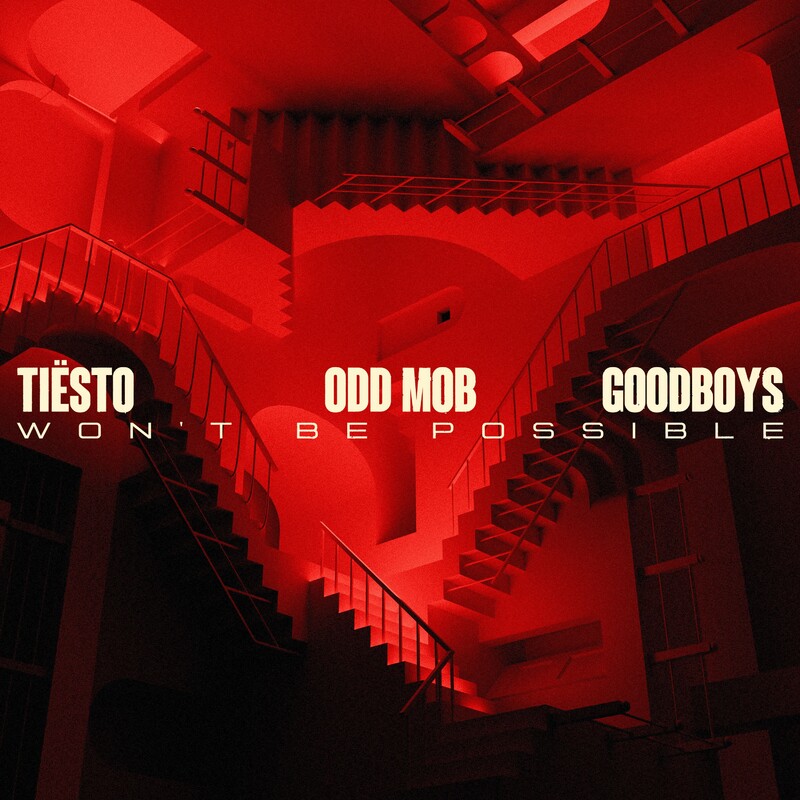 Tiësto, Odd Mob & Goodboys - Won’t Be Possible (Original Mix)