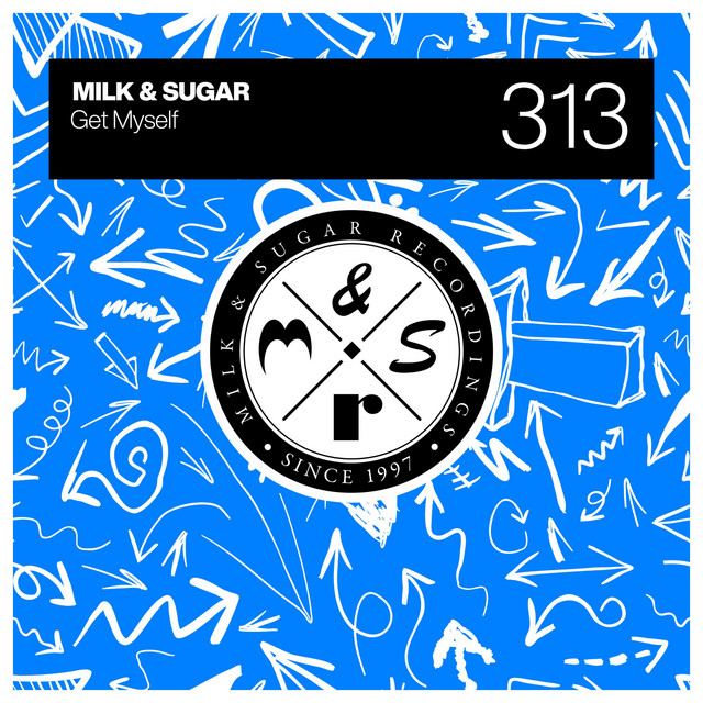 Milk & Sugar - Get Myself (Original Mix)