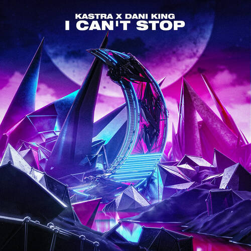 Kastra & Dani King - I Can't Stop (Extended Mix)