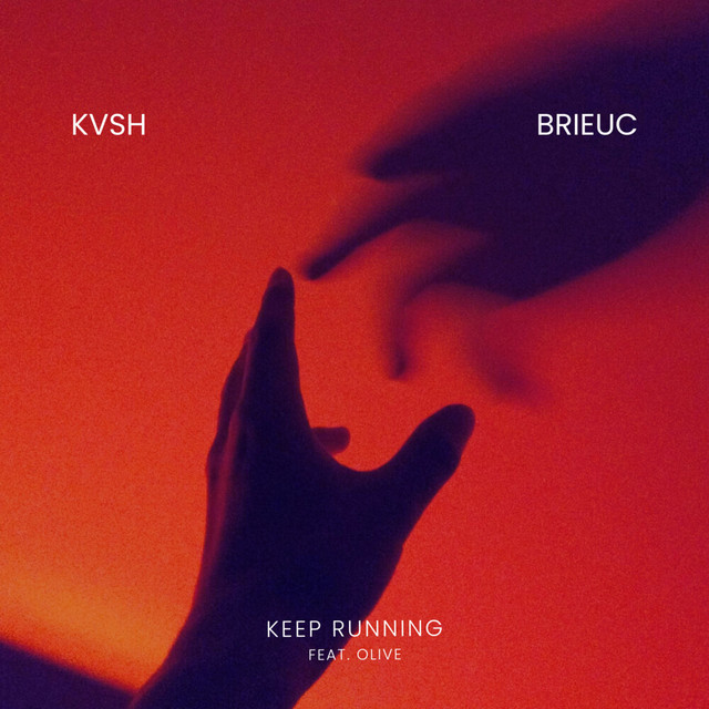 Brieuc, KVSH & Olive - Keep Running Feat. Olive (Original Mix)