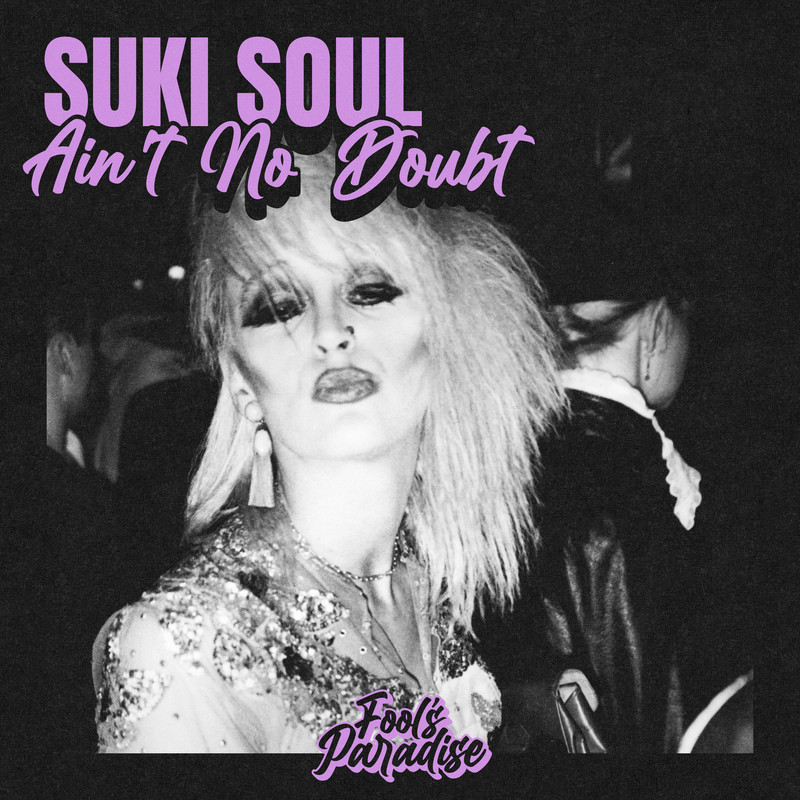 Suki Soul - Ain't No Doubt (Extended Mix)
