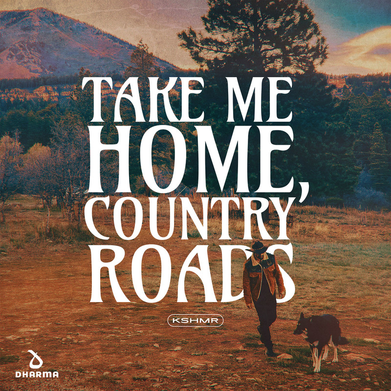 KSHMR - Take Me Home, Country Roads (Extended Mix)