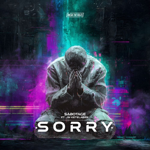 Sabotage Ft. Jan Willem Ketelaers - Sorry (Extended Mix)