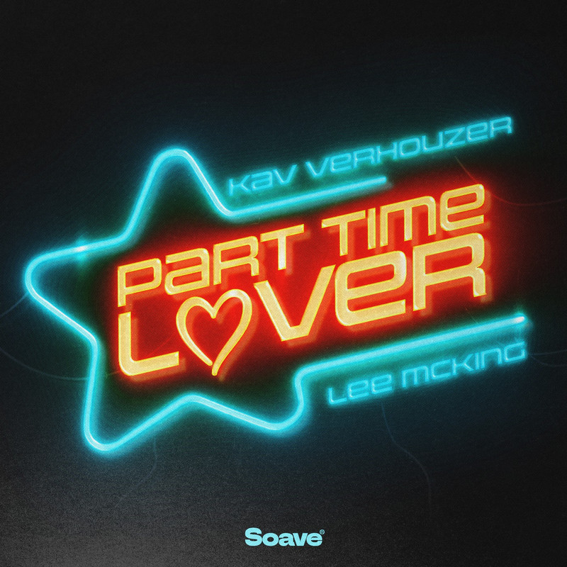 Kav Verhouzer - Part Time Lover (feat. Lee McKing) [Extended Mix]