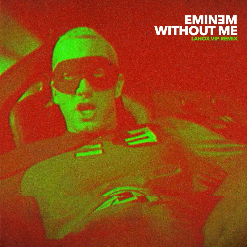 Eminem - Without Me (Lahox VIP Remix)