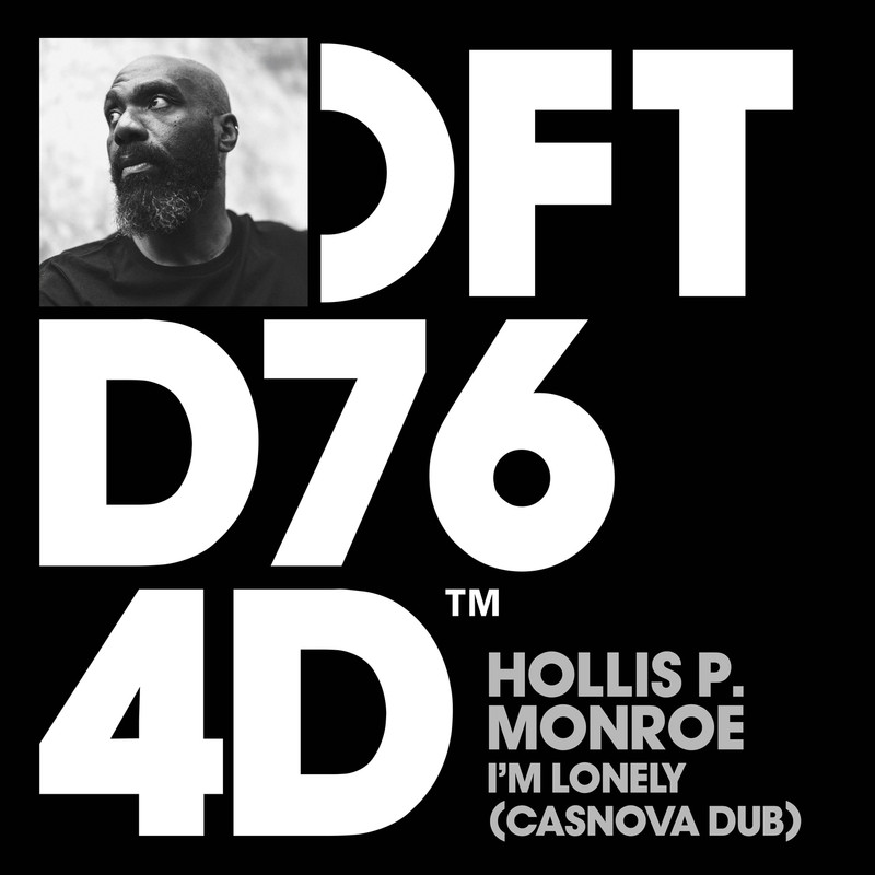 Hollis P. Monroe - I'm Lonely (Casnova Extended Dub)