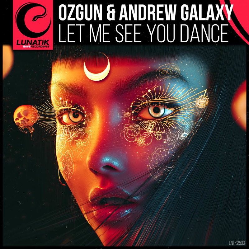 ÖZgüN & Andrew Galaxy - Let Me See You Dance (Original Mix)