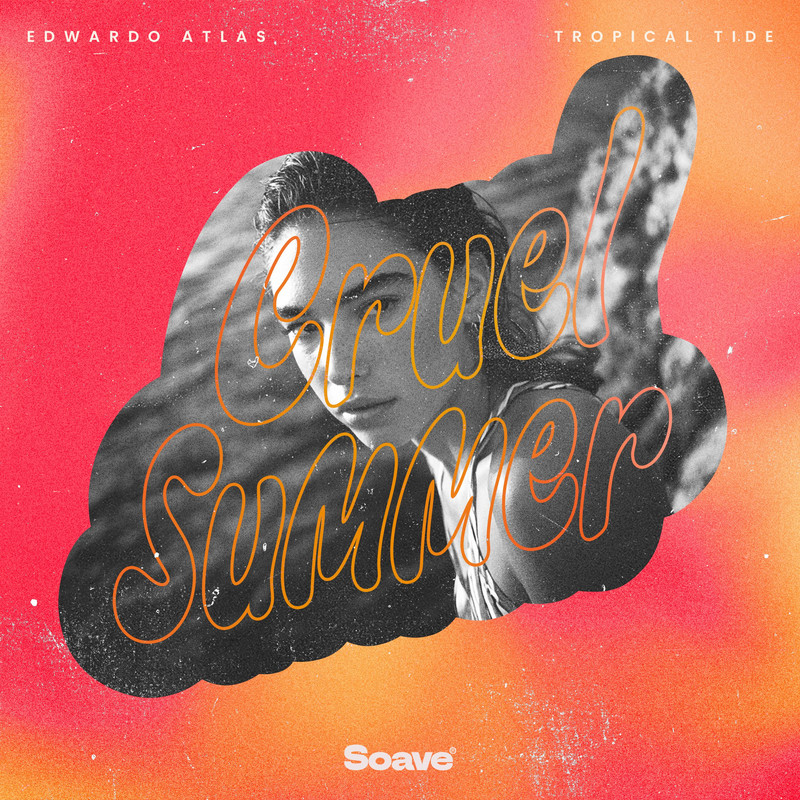 Edwardo Atlas & Tropical Tide - Cruel Summer (Original Mix)