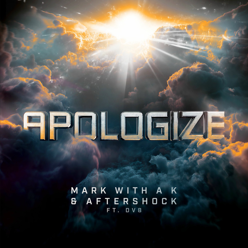 Mark With A K, Aftershock & Dv8 - Apologize (Original Mix)
