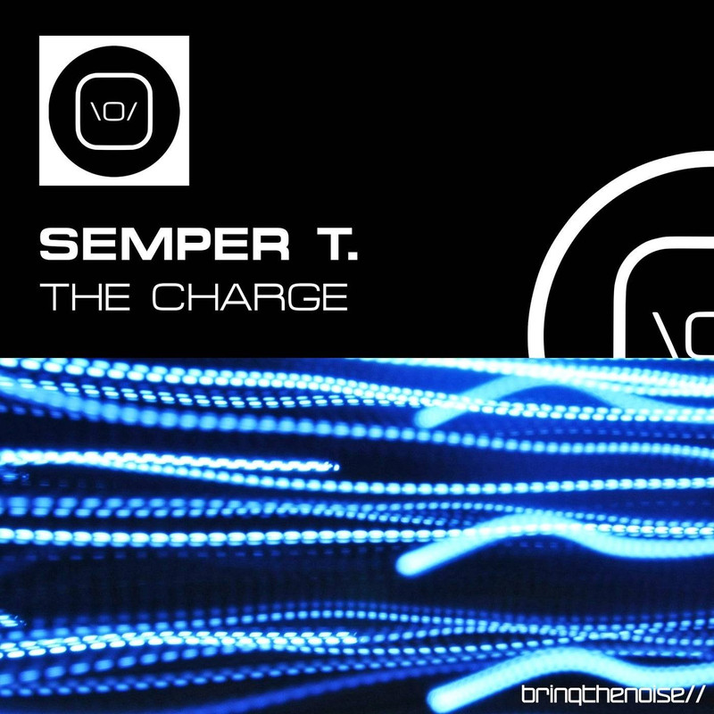 Semper T - The Charge (Original Mix)