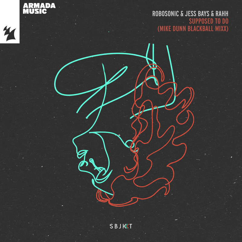 Robosonic & Jess Bays & RAHH - Supposed To Do (Mike Dunn BlackBall Extended Mix)
