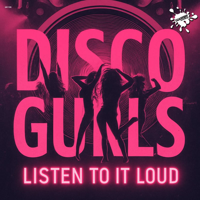 Disco Gurls - Listen To It Loud (Extended Mix)
