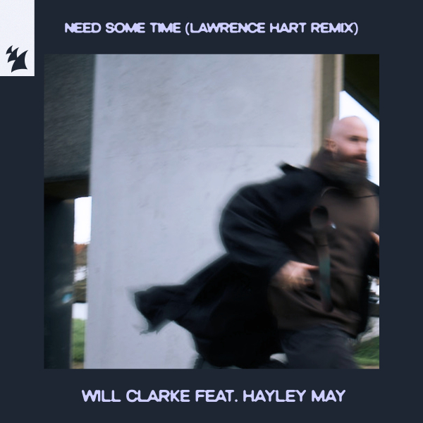 Will Clarke feat. Hayley May - Need Some Time (Lawrence Hart Extended Remix)