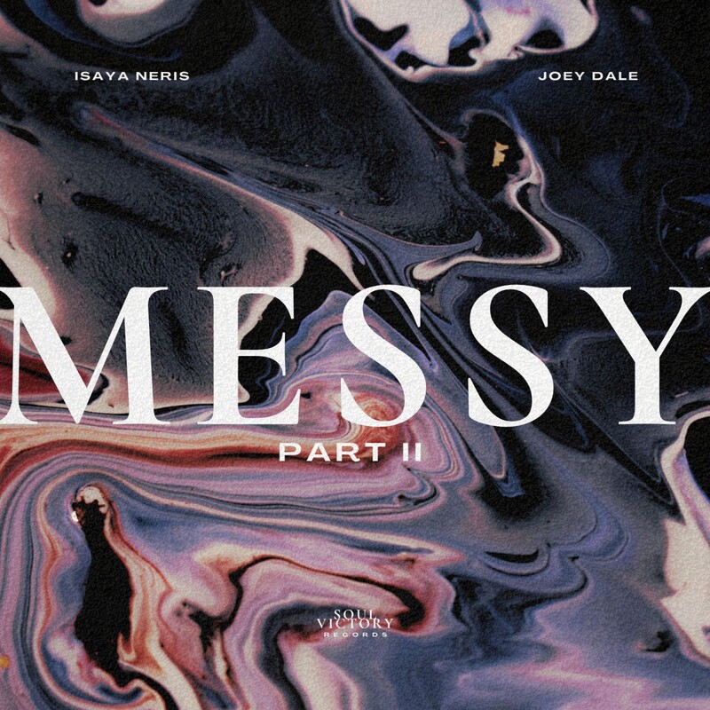 Isaya Neris & Joey Dale - Messy, Pt. II (Original Mix)