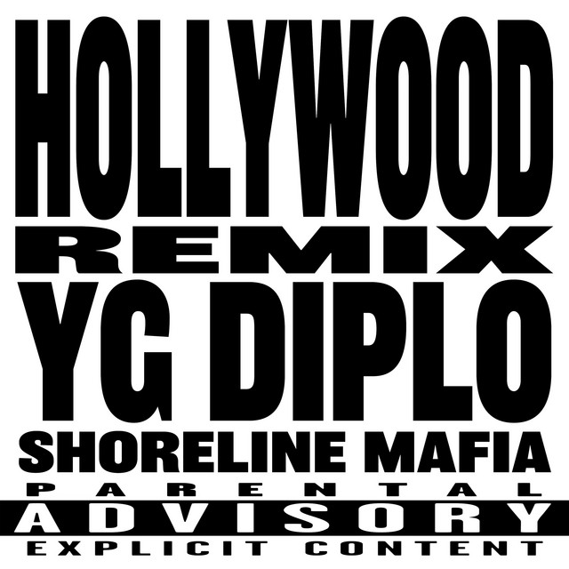 YG, Shoreline Mafia & OHGEESY - HOLLYWOOD (Diplo Remix)