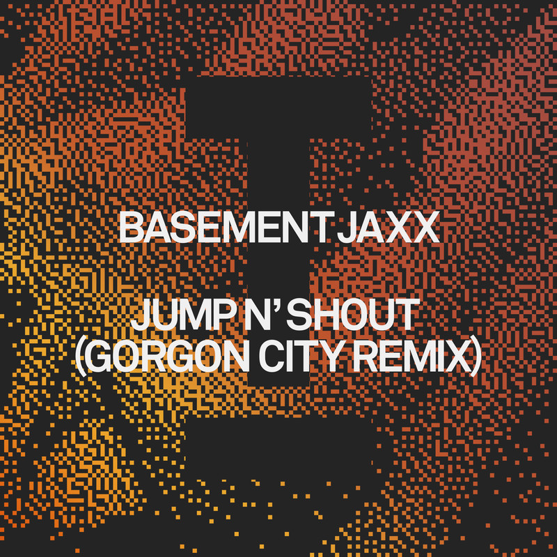 Basement Jaxx - Jump N' Shout (Gorgon City Extended Mix)