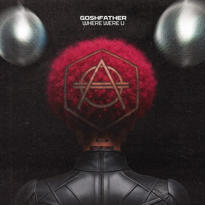 Goshfather - Where Were U (Extended Mix)