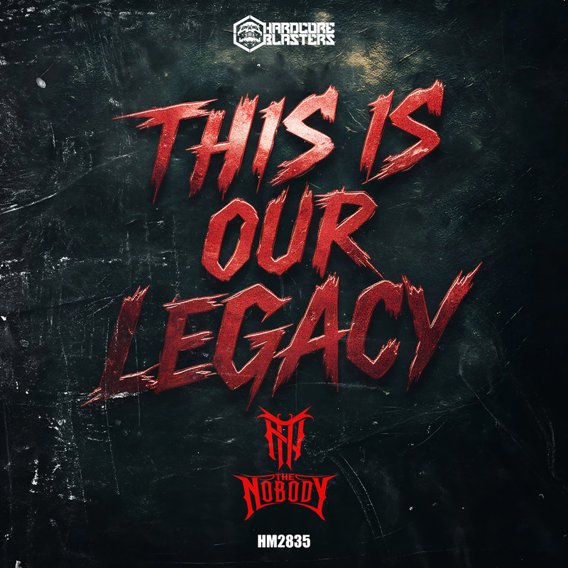 The Nobody Hc - This Is Our Legacy (Extended Mix)