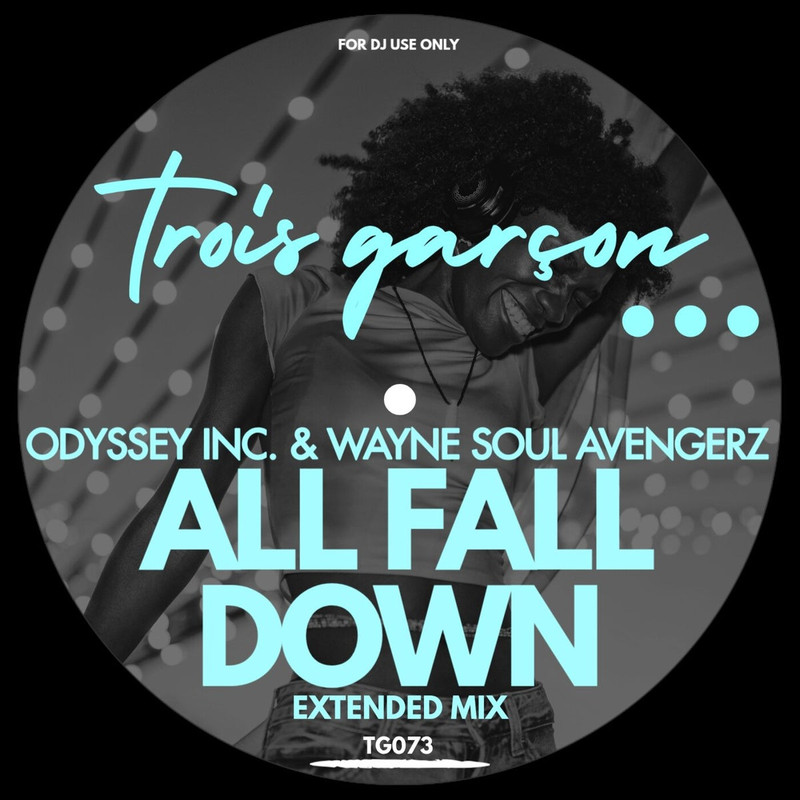 Odyssey Inc., Wayne Soul Avengerz - All Fall Down (Extended Mix)