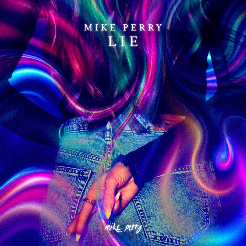 Mike Perry - Lie (Original Mix)
