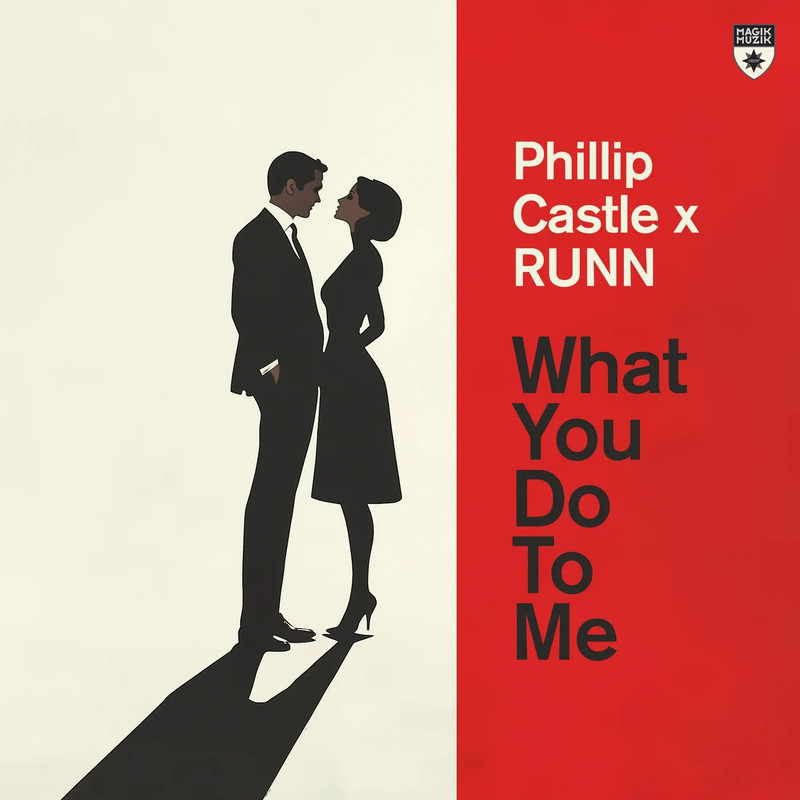 Phillip Castle x RUNN - What You Do To Me (Extended Mix)