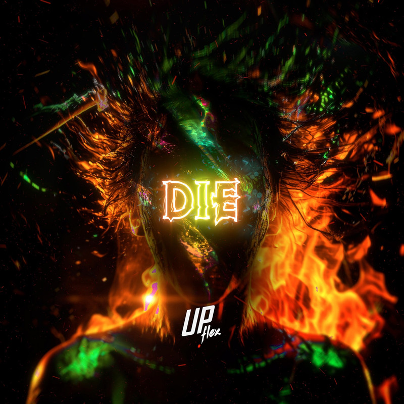 Upflex - DIE (Extended Mix)